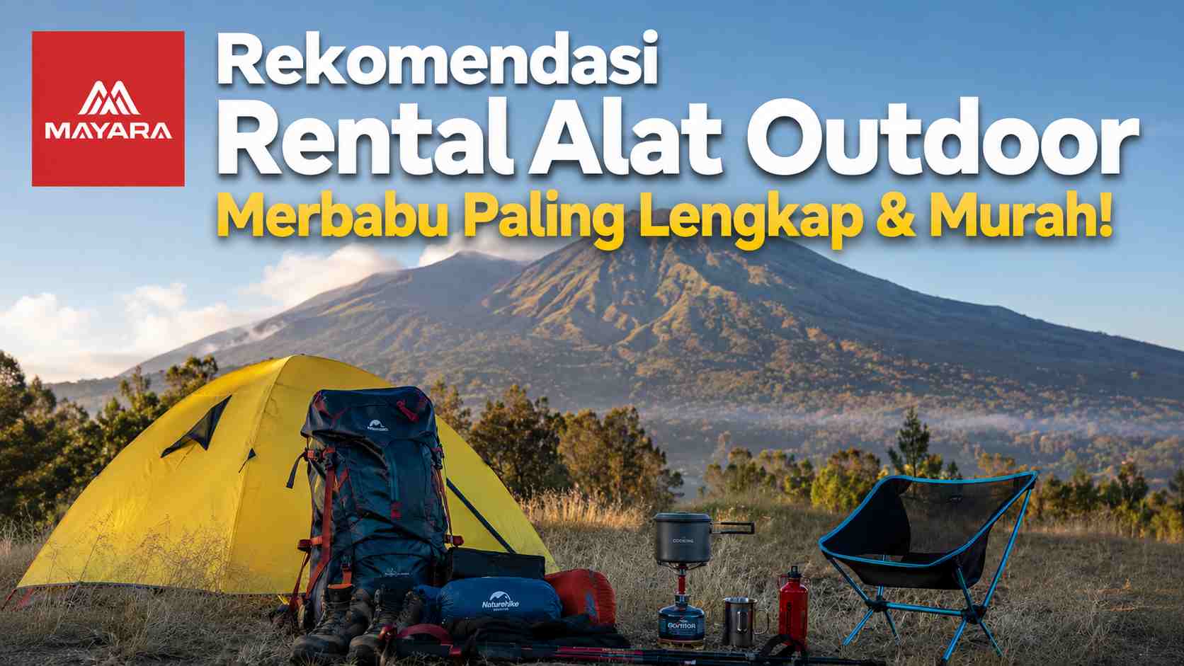 5+ Rekomendasi Rental Alat Outdoor Merbabu Paling Lengkap & Murah!